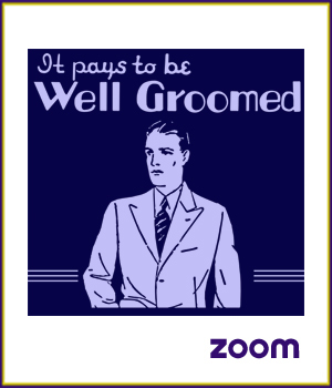 It Pays to Be Well Groomed
