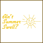 Ain't Summer Swell?